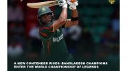 Sports News | WCL Announced Addition of Bangladesh Champions in Season 3