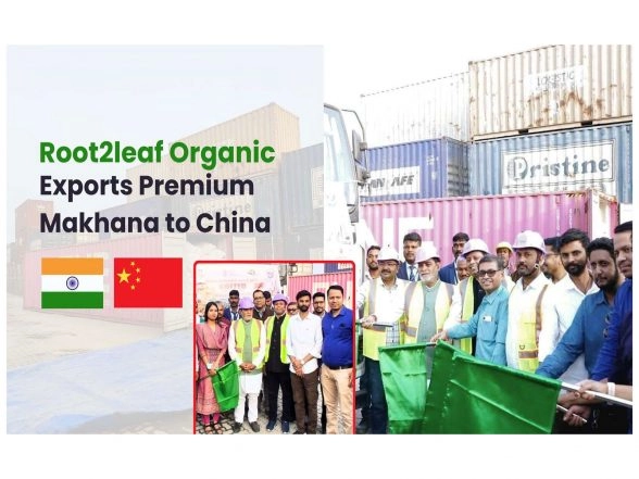 Business News | Root2Leaf Organic Leads Export of Premium Makhana to China, Strengthening India's Global Superfood Presence