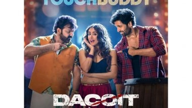 Business News | This Season's Wildest Track Touch Buddy from Dacoit: Ek Prem Katha Is Out Now!