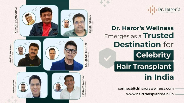 Business News | Dr. Haror's Wellness Emerges as a Trusted Destination for Celebrity Hair Transplant in India