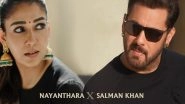 Entertainment News | Nayanthara Joins Cast of Salman Khan's Upcoming Film with Director Vamshi Paidipally