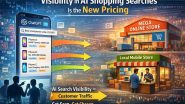 Business News | Visibility in AI Shopping Searches Is the New Pricing
