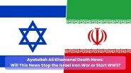 Ayatollah Ali Khamenei Death News: Will it Stop the Israel Iran War or Start WW3? Ayatollah Ali Khamenei Death News: Will it Stop the Israel Iran War or Start WW3?