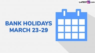 Bank Holidays March 23-29: Banks to Remain Closed for 4 Days Next Week; Check Details