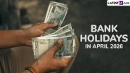 Bank Holiday List April 2026: State-Wise Closures, Saturdays and Sundays Bank Holiday List April 2026: State-Wise Closures, Saturdays and Sundays