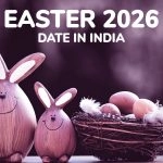 Easter 2026 Date in India: When Is Palm Sunday, Good Friday and Easter Sunday