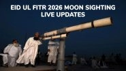 Eid Ul Fitr 2026 Moon Sighting Live News Updates: First Eid Chand Announcement Expected From Bangladesh