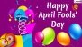 April Fool&rsquo;s Day 2026: Wishes, Funny Messages, Jokes and Prank Ideas
