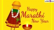 Happy Marathi New Year 2026 Wishes, Gudi Padwa Greetings in Marathi, Messages and Images To Share