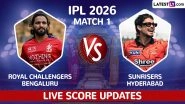 Royal Challengers Bengaluru vs Sunrisers Hyderabad, Live Score Updates, IPL 2026 Match 1 Royal Challengers Bengaluru vs Sunrisers Hyderabad, Live Score Updates, IPL 2026 Match 1