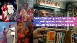 social-viral-Sarke Chunar Lyrics Controversy: 10+ Bollywood Songs Where Double Meaning Went Too Far