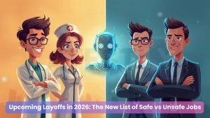 technology-Upcoming Layoffs in 2026: The New List of Safe vs Unsafe Jobs