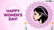 Happy Women&rsquo;s Day 2026 Greetings, Messages, Quotes and Images for Your Status