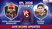 Royal Challengers Bengaluru vs Gujarat Titans, Live Score Updates, IPL 2026 Match 34