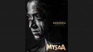 &lsquo;Pure Rage&rsquo;: Rashmika Mandanna&rsquo;s Gritty Transformation Revealed in New &lsquo;Mysaa&rsquo; Birthday Poster (View Post)