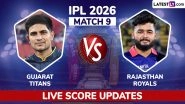 Gujarat Titans vs Rajasthan Royals, Live Score Updates, IPL 2026 Match 9 Gujarat Titans vs Rajasthan Royals, Live Score Updates, IPL 2026 Match 9