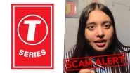 T-Series Casting Scam 2026: Aspiring Artist Exposes Fake Online Audition and Lewd Demands by Impersonators (Watch Video)