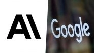 Google-Anthropic Deal: US Tech Giant Eyes USD 40 Billion AI Investment As Competition in Advanced Models Intensifies