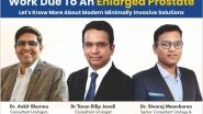 Business News | Frequent Urination Breaks During Work Due To An Enlarged Prostate: Let's Know More About Modern Minimally Invasive Solutions