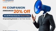 Business News | PR Companion Announces 20% Off All Services for Good Friday: Empowering Brands to Tell Their Stories