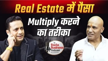 Business News | Honeyy Katiyal Shares Insights on Scaling Trust, Resilience, and Leadership in Real Estate on Bada Business Podcast