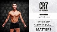 Business News | Who Is CR7 -- And Why Does It Matter