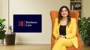 Business News | Business Care TV Show Aims to Strengthen India's MSMEs and Shape Future Entrepreneurs, Says Founder Pooja Sharma