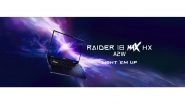 Business News | MSI Brings the Raider 18 Max HX and Prestige 13 AI+ to India, Catering to Power Users, Professionals, and Business Elite in the AI Era