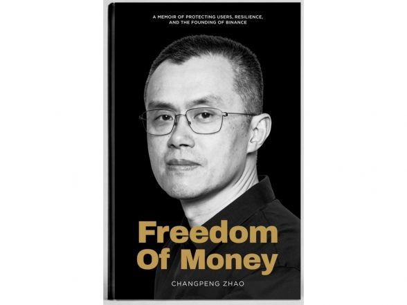 Business News | CZ Releases Freedom of Money, a Memoir Reflecting on the Rise of Crypto and the Story Behind Binance