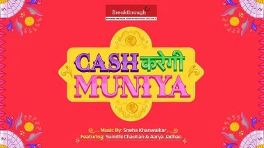 Business News | Breakthrough Launches 'Cash Karegi Muniya' Featuring Sunidhi Chauhan: A Powerful Musical Anthem Championing Women's Financial Independence