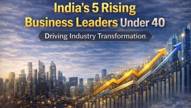 Business News | India's 5 Rising Business Leaders Under 40 Driving Industry Transformation