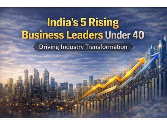 Business News | India's 5 Rising Business Leaders Under 40 Driving Industry Transformation