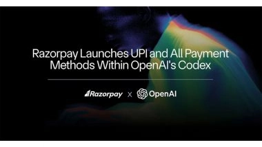 Business News | Razorpay Launches UPI and All Payment Methods Within OpenAI's Codex, Enabling Developers to Build and Monetise Apps Instantly