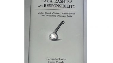Business News | Raga, Rashtra & Responsibility: Dr. Harvansh Chawla's Book Co-authored by Karina Chawla & Ojjus Chawla Launched Today