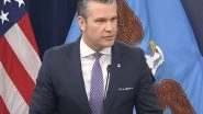 World News | Hegseth Says China Has Assured US It Will Not Send Iran Weapons