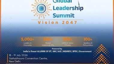 Business News | Global Leadership Summit - Vision 2047 to Be Held at Yashobhoomi Convention Centre on 18-19 July 2026