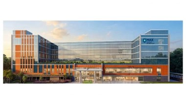 Business News | Max Smart Super Speciality Hospital, Saket to Add 400 Beds With the Launch of New Tower