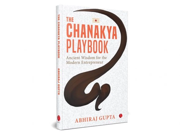 Business News | The Chanakya Playbook by Abhiraj Gupta Receives Strong Reader Response Across India