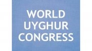 World News | World Uyghur Congress Condemns Deportation of Uyghur Activist from Malaysia