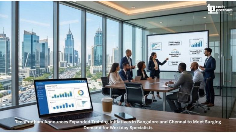 Business News | TechPratham Announces Expanded Training Initiatives in Bangalore and Chennai to Meet Surging Demand for Workday Specialists in the Ai Era