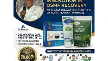 Business News | Dr. Bharat Agravat Unveils Revolutionary 'Organic Moringa Mouth Shot' Technique to Combat Mouth Burning Sensation and Accelerate OSMF Recovery