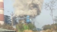 Chhattisgarh: Boiler Blast at Vedanta Power Plant Kills 9 in Singhitarai (Watch Videos)