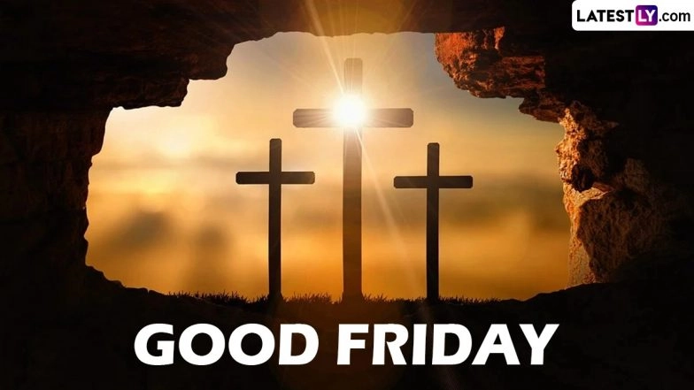 Good Friday 2026: Date, History, Importance and Key Facts About the Holy Day
