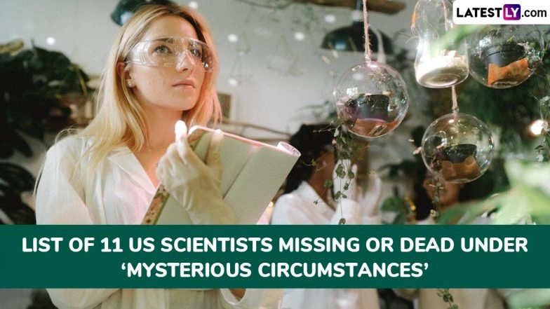 List of 11 US Scientists Missing or Dead Under ‘Mysterious Circumstances’