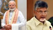 Chandrababu Naidu Birthday 2026: PM Narendra Modi Extends Wishes to Andhra Pradesh CM, Says State Scaling New Heights of Progress
