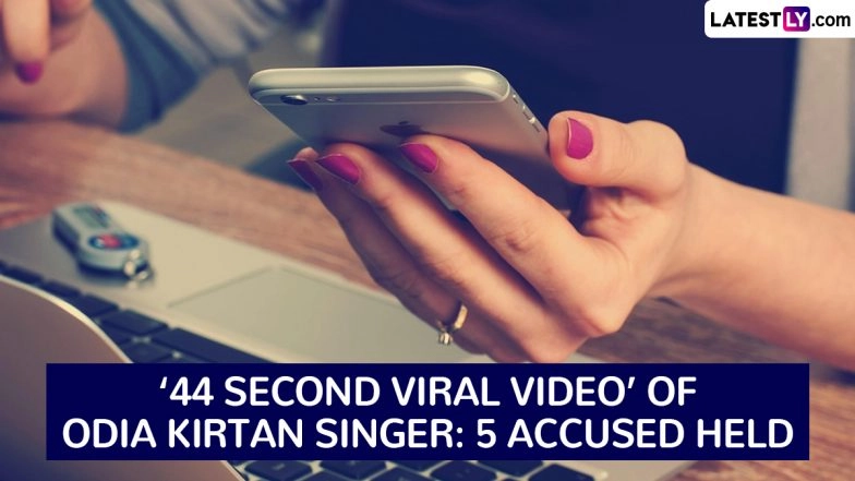 &lsquo;44 Second Viral Video&rsquo; of Odia Kirtan Singer: Odisha Police Arrest 5 for Circulating Objectionable Clip