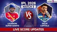 Lucknow Super Giants vs Delhi Capitals, Live Score Updates, IPL 2026 Match 5 Lucknow Super Giants vs Delhi Capitals, Live Score Updates, IPL 2026 Match 5