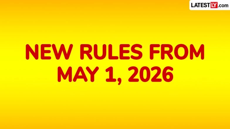 New Rules From May 1, 2026: From New Banking, PF, and LPG; List of Rule Changes That Will Impact Your Wallet