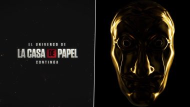 &lsquo;The World of Money Heist Continues&rsquo;: Netflix Announces New Chapter in La Casa De Papel Universe (Watch Video)