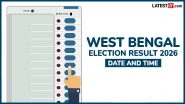 West Bengal Election Result 2026 Date and Time